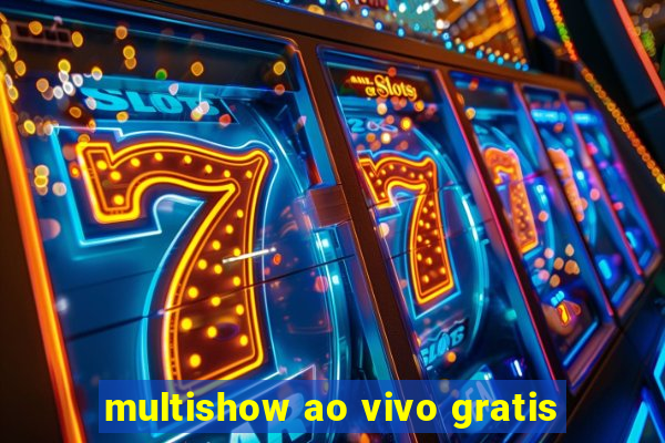 multishow ao vivo gratis